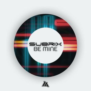 Subrix的專輯Be Mine / Not Just Nothing
