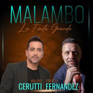 Listen to MALAMBO - LA FIESTA GRANDE song with lyrics from Franco Fernández