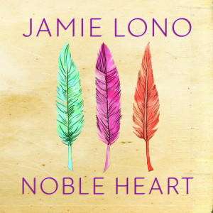 Album Jamie Lono & Noble Heart EP oleh Jamie Lono