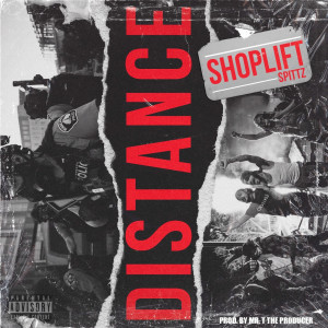 ดาวน์โหลดและฟังเพลง Distance (Explicit) พร้อมเนื้อเพลงจาก Shoplift Spittz