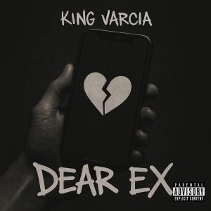 收聽KING VARCIA的Dear Ex (Explicit)歌詞歌曲