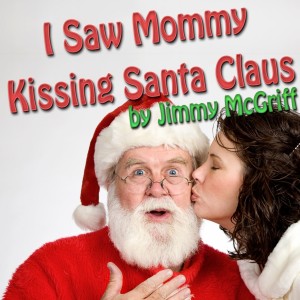 收聽Jimmy McGriff的I Saw Mommy Kissing Santa Claus歌詞歌曲