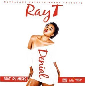 ดาวน์โหลดและฟังเพลง Denial (feat. DJ Micks) พร้อมเนื้อเพลงจาก Ray T