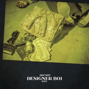 Listen to Designer Boi (Explicit) song with lyrics from A$AP Nast