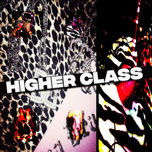 GØTHBØYBABY的專輯higher class (Explicit)
