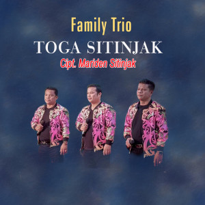 Listen to Toga Sitinjak song with lyrics from FAMILY TRIO