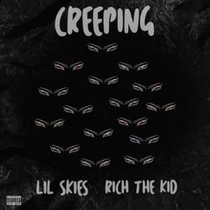 ดาวน์โหลดและฟังเพลง Creeping (feat. Rich the Kid) พร้อมเนื้อเพลงจาก Lil Skies