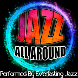 收聽Everlasting Jazz的I Love Paris歌詞歌曲