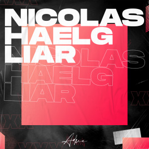 Listen to Liar song with lyrics from Nicolas Haelg