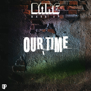 收聽Bare Up的Our Time歌詞歌曲