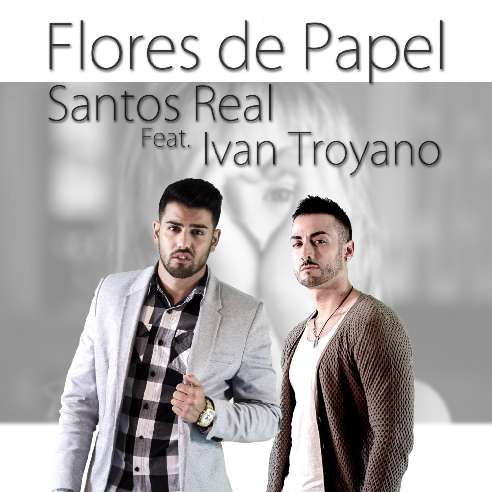 Flores De Papel(feat. Ivan Troyano)