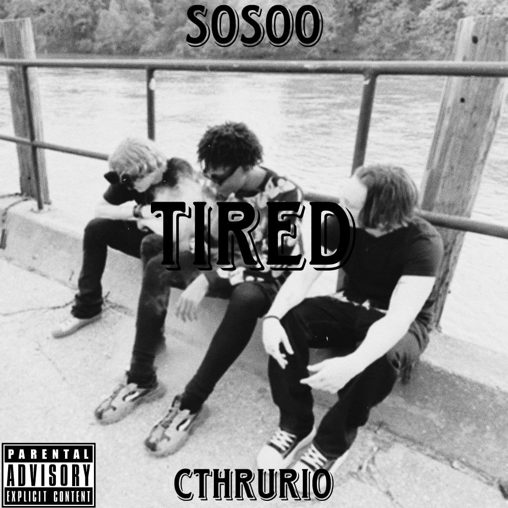 Tired (feat. CThruRio) (Explicit)
