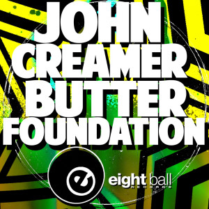 John Creamer的專輯Butter Foundation (2022 REMASTER)