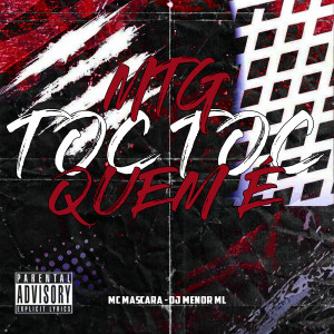 Album Mtg Toc Toc Quem É (Explicit) from DJ MENOR ML