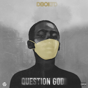 Dboi Ltd的專輯Question God
