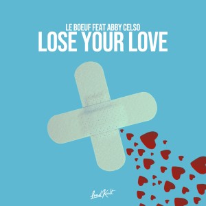 อัลบัม Lose Your Love ศิลปิน Abby Celso