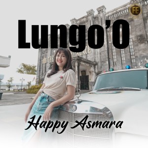 Dengarkan lagu Lungo'o nyanyian Happy Asmara dengan lirik