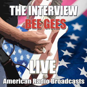 收听Bee Gees的Bee Gees Interview 1989 (Live)歌词歌曲