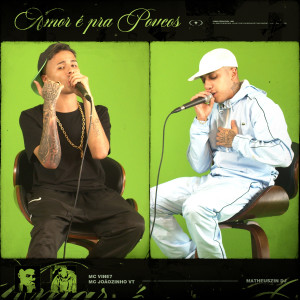 Listen to Amor é Pra Poucos song with lyrics from MC Joãozinho VT