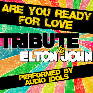 ดาวน์โหลดและฟังเพลง Are You Ready for Love พร้อมเนื้อเพลงจาก Audio Idols