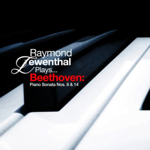 Raymond Lewenthal的專輯Raymond Lewenthal Plays... Beethoven: Piano Sonata Nos. 8 & 14