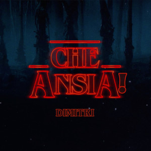 Listen to Che Ansia! song with lyrics from Dimitri