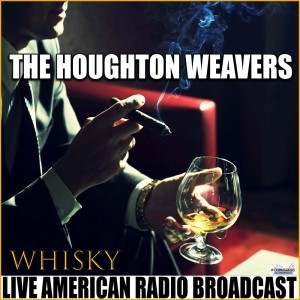 The Houghton Weavers的專輯Whisky (Live)