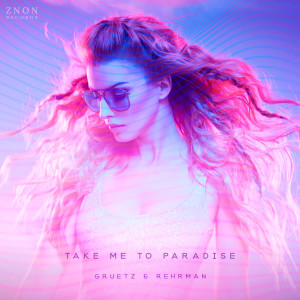 ดาวน์โหลดและฟังเพลง Take Me to Paradise พร้อมเนื้อเพลงจาก Gruetz