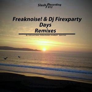 Dengarkan lagu Days (Naker Remix) nyanyian Freaknoise! dengan lirik