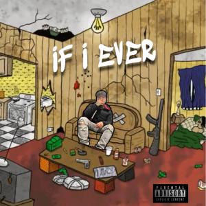 ดาวน์โหลดและฟังเพลง IF I EVER (Explicit) พร้อมเนื้อเพลงจาก D.C Gudda