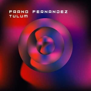 Frano Fernandez的專輯Tulum