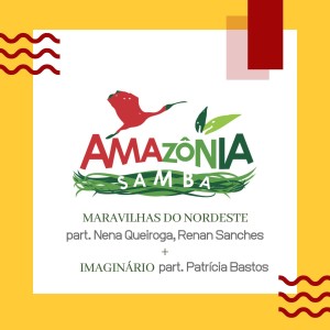 อัลบัม Maravilhas do Nordeste + Imaginário ศิลปิน Amazônia Samba