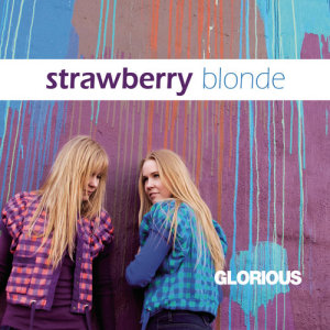 收聽Strawberry Blonde的Glorious歌詞歌曲