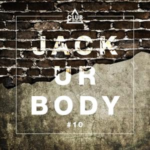 Jack Ur Body #10 dari Various Artists