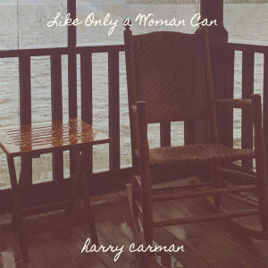 Album Like Only a Woman Can (Explicit) from 