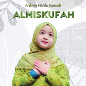 Album Al Misku Fah (Solo) oleh Aishwa Nahla Karnadi
