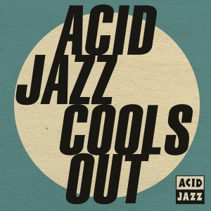 Various Artists的專輯Acid Jazz Cools Out