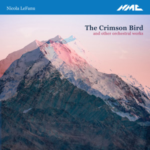 RTÉ National Symphony Orchestra的專輯Nicola LeFanu: The Crimson Bird & Other Orchestral Works (Live)