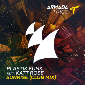 Dengarkan lagu Sunrise (Club Mix) nyanyian Plastik Funk dengan lirik