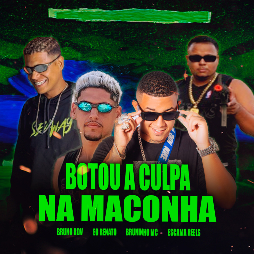 Botou a Culpa na Maconha (Explicit)