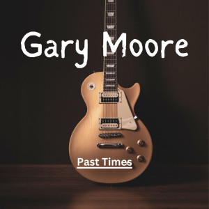 Past Times dari Gary Moore