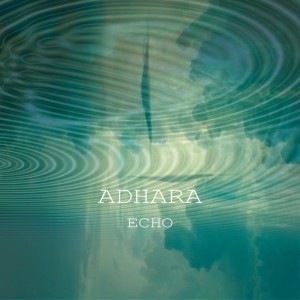 Dengarkan Echo lagu dari Adhara dengan lirik