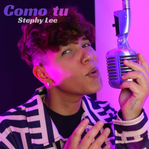Listen to Como Tu song with lyrics from Stephy Lee