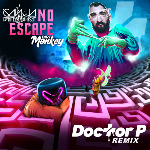 Album No Escape (Doctor P Remix) oleh Dirt Monkey