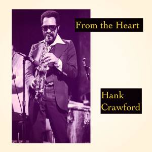 Album From the Heart from Hank Crawford