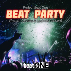 ดาวน์โหลดและฟังเพลง Beat Party พร้อมเนื้อเพลงจาก Project Beat One