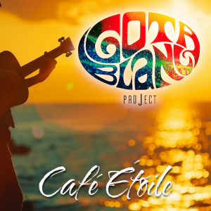 Album Cafè Étoile oleh GotaBlancaProject