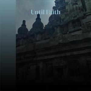 Album Until Faith from 