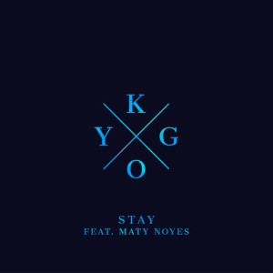 ดาวน์โหลดและฟังเพลง Stay พร้อมเนื้อเพลงจาก Kygo