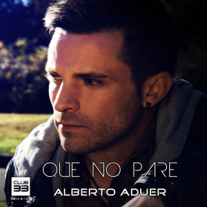 ดาวน์โหลดและฟังเพลง Que No Pare พร้อมเนื้อเพลงจาก Alberto Aduer